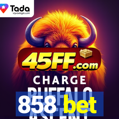 858 bet